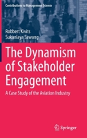 The Dynamism of Stakeholder Engagement: A Case Study of the Aviation Industry 3030704270 Book Cover