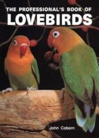 The Professional's Book of Lovebirds (Professionals Book) 0866226044 Book Cover