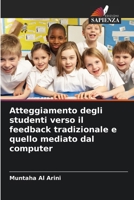Atteggiamento degli studenti verso il feedback tradizionale e quello mediato dal computer (Italian Edition) 6208069300 Book Cover