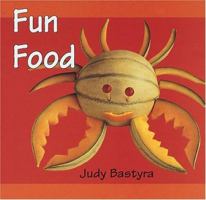 Fun Food (First Crafts Books) 1575052040 Book Cover