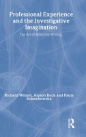 Professional Experience and the Investigative Imagination: The Art of Reflective Writing 041519542X Book Cover