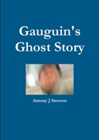 Gauguin's Ghost Story 0244169888 Book Cover