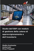 Studio dell'ERP con modulo di gestione della catena di approvvigionamento e dell'inventario 620686877X Book Cover