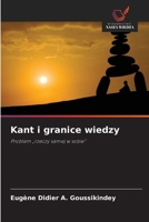 Kant i granice wiedzy (Polish Edition) 6209549217 Book Cover