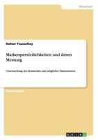 Markenpersönlichkeiten und deren Messung: Untersuchung des Konstrukts und möglicher Dimensionen 3656401349 Book Cover