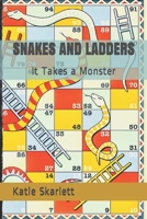 SNAKES AND LADDERS: It Takes a Monster B084DGX5NG Book Cover