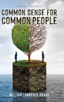 Common Sense for Common People: Saving America B0BVJQYG1Y Book Cover