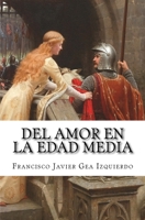Del amor en la Edad Media 1547215690 Book Cover