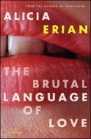 The Brutal Language of Love: Stories by 1416592717 Book Cover