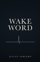 Wake Word B0H8B8P31Z Book Cover