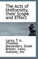 The Acts of Uniformity: Their Scope and Effect 9354592392 Book Cover