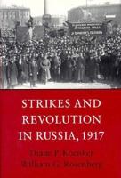 Strikes and Revolution in Russia, 1917 0691604967 Book Cover