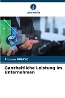 Ganzheitliche Leistung im Unternehmen (German Edition) 620780242X Book Cover