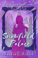 Snowfield Palace: The Snow Queen invades Mansfield Park B0BQNHPTS1 Book Cover