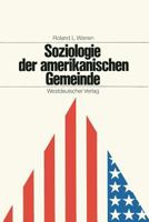 Soziologie Der Amerikanischen Gemeinde: Zur Theoretischen Begrundung Praktischer Gemeindearbeit 3663040038 Book Cover