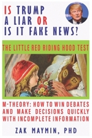 Is Trump a Liar?: Or is it Fake News? Little Red Riding Hood Test 1099800463 Book Cover