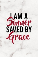 I Am A Sinner Saved By Grace: Notebook Journal Composition Blank Lined Diary Notepad 120 Pages Paperback Marble Sinner 1671347188 Book Cover