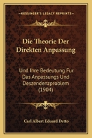 Die Theorie Der Direkten Anpassung: Und Ihre Bedeutung Fur Das Anpassungs Und Deszendenzproblem (1904) 1160873070 Book Cover