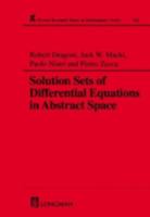 Solution Sets of Differential Equations in Abstract Spaces (Research Notes in Mathematics Series) 0582294509 Book Cover