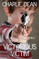 Victorious Victim 1533017263 Book Cover