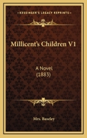Millicent's Children V1: A Novel 1164920367 Book Cover