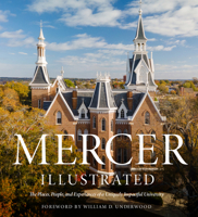 Mercer Illustrated: The Places, People, and Experiences of a Uniquely Impactful University 0881469386 Book Cover