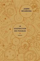 La soustraction des possibles (FINITUDE) (French Edition) 2363391225 Book Cover