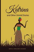 Katrina and other untold stories 1540530655 Book Cover