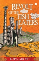 Revolt of the Fish Eaters 9350290898 Book Cover