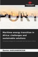 Maritime energy transition in Africa: challenges and sustainable solutions 6208973171 Book Cover