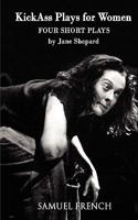 Kick Ass Plays for Women 0573663432 Book Cover