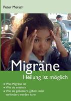 Migräne: Heilung ist möglich 3839125316 Book Cover