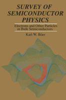 Survey of Semiconductor Physics: Electrons and Other Particles in Bulk Semiconductors 0442237936 Book Cover