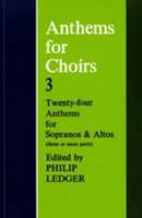 Anthems for Choirs 3: Twenty-four Anthems for Sopranos and Altos (three or more parts) 0193532425 Book Cover
