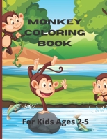 Monkey Coloring Book for Kids Ages 2-5: Coloring Pages for Toddlers with funny and Cute Monkeys, Gift Idea for Boys and Girls B094SXTJ8R Book Cover