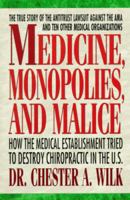 Medicine, Monopolies, and Malice 0895296470 Book Cover