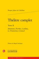 Theatre Complet: Semiramis, Pyrrhus, Catilina, Le Triumvirat, Cromwel 2406056937 Book Cover