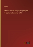 Reflexioner �fver de Nyligen Uppdagade Swedenborgs Dr�mmar 1744 3368217461 Book Cover