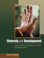 Diversity and Development : Critical Contexts that Shape Our Lives and Relatio 0495796840 Book Cover