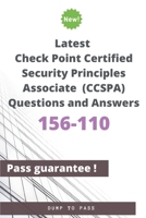 Latest Check Point Certified Security Principles Associate 156-110 (CCSPA) Questions and Answers: 156-110 Workbook B083XW6D47 Book Cover