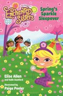 Jim Henson's Enchanted Sisters: Spring's Sparkle Sleepover 1619632691 Book Cover