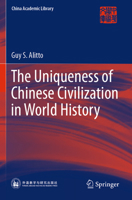 The Uniqueness of Chinese Civilization in World History 9819907098 Book Cover