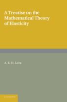 Treatise on the Mathematical Theory of Elasticity (Dover Books on Physics & Chemistry) B002VLAS4E Book Cover