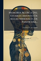 Memoria Acerca Del Establecimiento De Aguas Minerales De Panticosa (1832) 1272952762 Book Cover