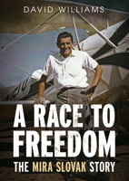 A Race to Freedom-The Mira Slovak Story 1625450664 Book Cover