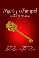 Marty Whimpel and the Curse of the Acne Pimple: 2nd Edition B0CR1FCF38 Book Cover