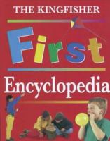 Kingfisher First Encyclopedia 0753450100 Book Cover