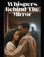 Whisper Behind The Mirror B0F7XG4LST Book Cover