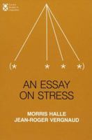 An Essay on Stress (Current Studies in Linguistics Series) 0262581051 Book Cover