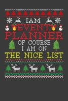I Am Event Planner Of Course I am On The Nice List: Funny Christmas Present For Event Planner. 100 Pages 6" x 9" White Print Paperback Blanked Line ... Claus Xmas Theme Ugly Style Xmas Notebook 167233313X Book Cover